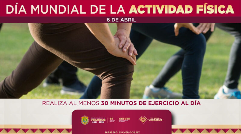 6 de abril | Día Mundial de la Actividad Física 6 de abril | Día Mundial de la Actividad Física